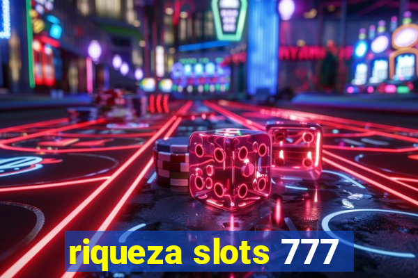 riqueza slots 777